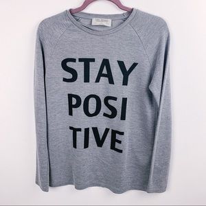 Zara “Stay Positive” Long Sleeve Gray Shirt, Small